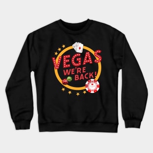 vegas we're back..Las Vegas vacation matching Crewneck Sweatshirt